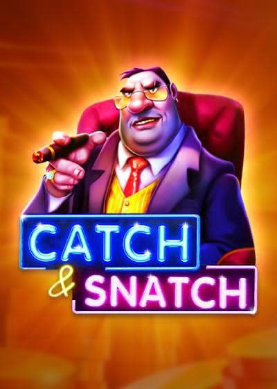 Catch Snatch